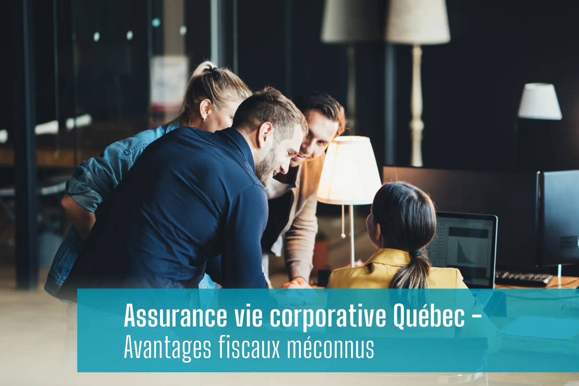 assurance vie corporative quebec avantages fiscaux meconnus